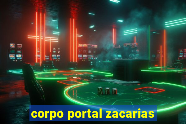 corpo portal zacarias